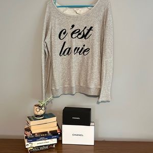 Dressy loft sweatshirt c’est la vie
